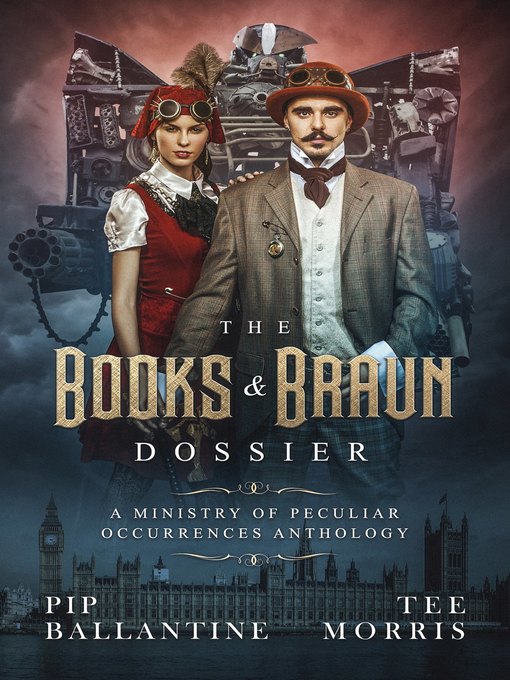 Title details for The Books & Braun Dossier by Pip Ballantine - Available